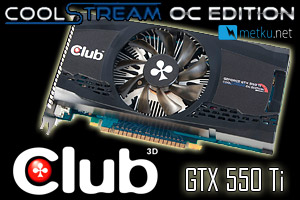 Club3D GTX 550 Ti Club3D GTX 550 Ti