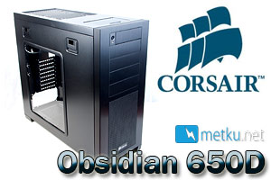 Corsair Obsidian 650D Corsair Obsidian 650D