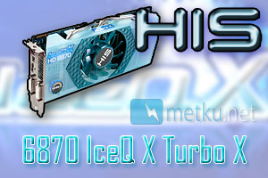 HIS 6870 IceQX TurboX HIS 6870 IceQX TurboX