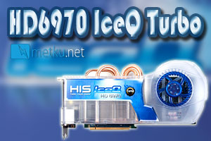 HIS HD6970 IceQ Turbo HIS HD6970 IceQ Turbo